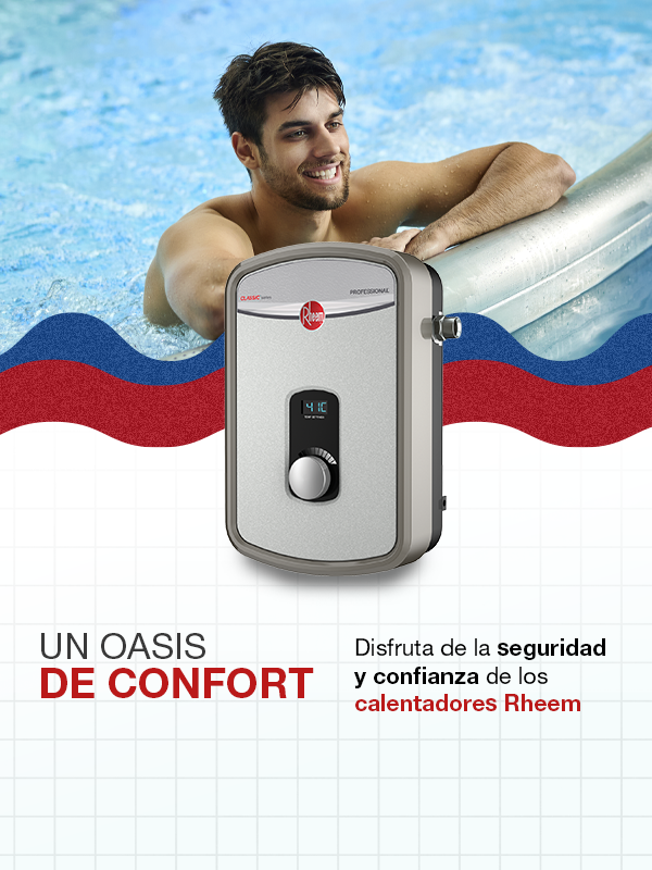 Disfruta de la seguridad y confianza de los calentadores Rheem.