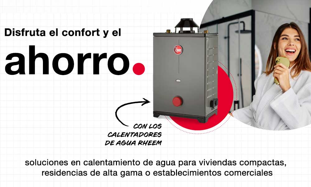 Disfruta el ahorro en los calentadores de agua Rheem Disfruta el ahorro en los calentadores de agua Rheem.